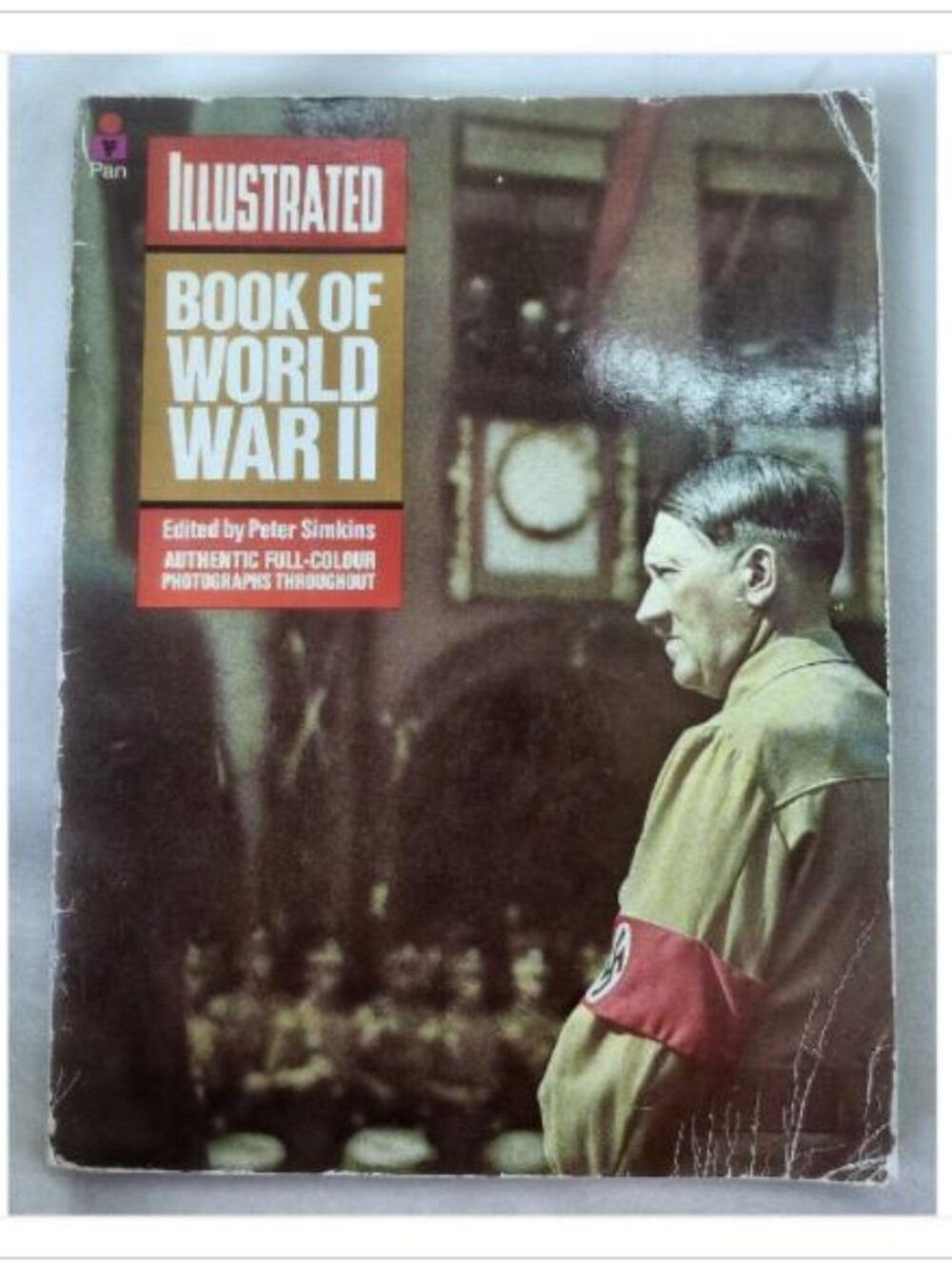 Illustrated Book of World War II Peter Simkins 1973 First Pan Edition Paperback